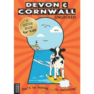 Devon and Cornwall Unlocked (Unlocked Guides)