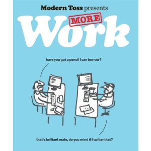 Modern Toss Presents: More Work