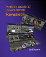 Pinnacle Studio 17 Plus and Ultimate Revealed