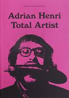 Adrian Henri: Total Artist