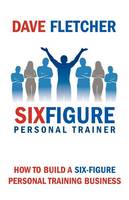 How to Build a Six-figure Personal Training Business