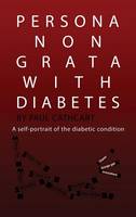Persona Non Grata with Diabetes
