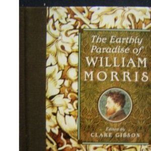 The Earthly Paradise of William Morris