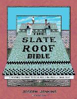 The Slate Roof Bible