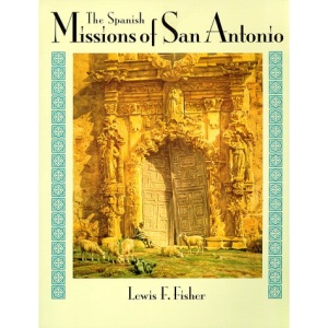 The Spanish Missions of San Antonio