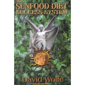 The Sunfood Diet Success System: 36 Lessons in Health Transformation