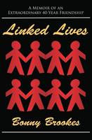 Linked Lives: A Memoir of an Extraordinary 40-Year Friendship
