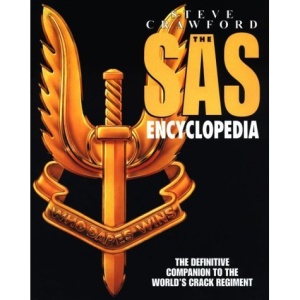 SAS Encyclopedia: The Definitive Companion to the World's Crack Regiment