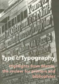 Type & Typography: Highlights from Matrix, the review for printers and bibliophiles