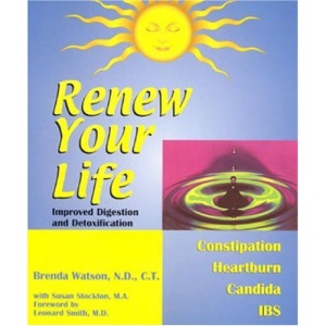 Renew Your Life--Improved Digestion and Detoxification
