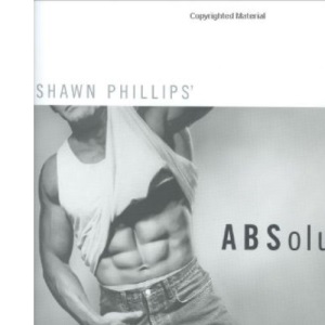 Absolution: The Practical Solution for Building Your Best Abs