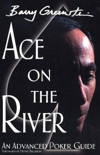 Ace on the River: An Advanced Poker Guide