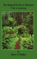 The Magical Forest of Aliveness