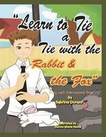 Learn To Tie A Tie With The Rabbit And The Fox: Story With Instructional Song (Learn To Tie With The Rabbit And The Fox)