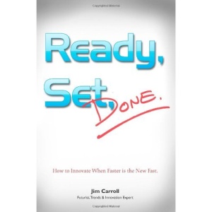 Ready, Set, Done: How to Innovate When Faster is the New Fast