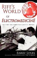 Rife's World of Electromedicine