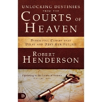 Unlocking Destinies from the Courts of Heaven