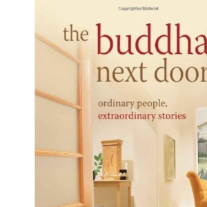 Buddha Next Door: Ordinary People, Extraordinary Stories