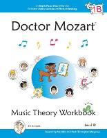 Doctor Mozart Music Theory Workbook Level 1B
