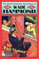 The Weird Detective Adventures of Wade Hammond