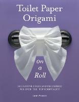 Toilet Paper Origami on a Roll