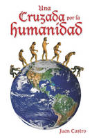 Una Cruzada Por La Humanidad