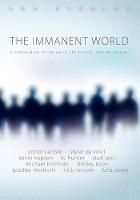 The Immanent World: A compendium of the weird, the horiffic, and the bizarre: Volume 1