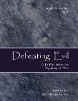 Defeating Evil - God's Plan Before the Beginning of Time