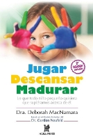 Jugar Descansar Madurar