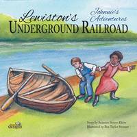 Johnnie's Adventures: Lewiston’s Underground Railroad