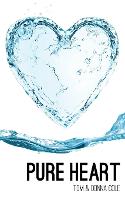 Pure Heart: Restoration of the Heart through the Beatitudes