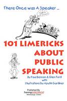 101 Limericks About Public Speaking: There Once Was A Speaker ...