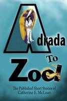Adrada to Zool: Anthology of Short Stories