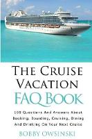 The Cruise Vacation FAQ Book