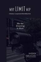Why Limit WIP: We are Drowning in Work: Volume 2 (MemeMachine Series)