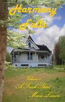 Harmony Falls: A Fresh Start: Volume 1