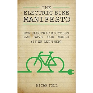 The Electric Bike Manifesto