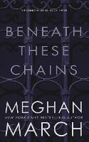 Beneath These Chains