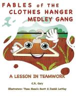 Fables of the Clothes Hanger Medley Gang: A Lesson in Teamwork