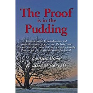 The Proof is in the Pudding (The Swaddlecombe Mysteries Book 4)