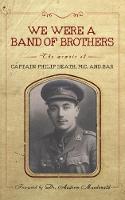 We Were a Band of Brothers