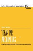 Dear Mr Archimedes: The First Historic Health and Safety Loo Book