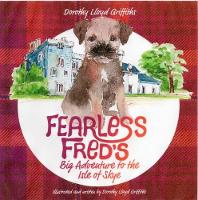 The Fearless Fred's Big Adventure to the Isle of skye