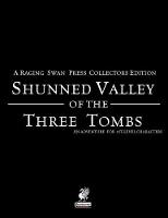 Raging Swan's Shunned Valley of the Three Tombs