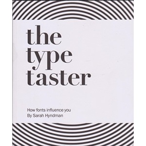 The Type Taster: How Fonts Influence You
