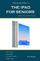 The Inside Guide to the iPad for Seniors
