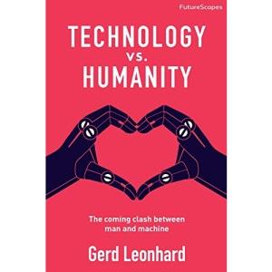 Technology vs. Humanity: The coming clash between man and machine: 2 (FutureScapes)