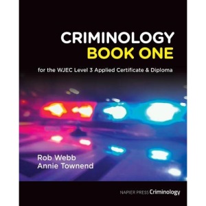 Criminology Book One for the WJEC Level 3 Applied Certificate & Diploma