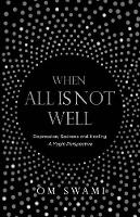 When All Is Not Well