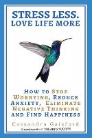 Stress Less. Love Life More